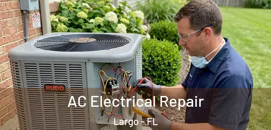  AC Electrical Repair Largo - FL