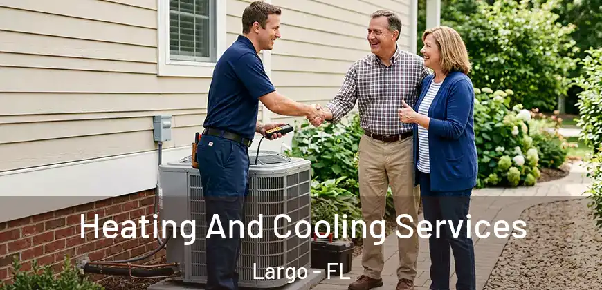  Heating And Cooling Services Largo - FL