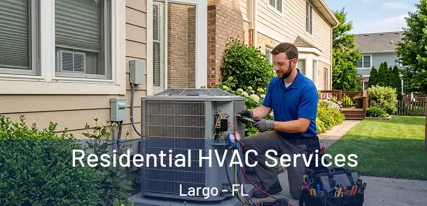  Residential HVAC Services Largo - FL